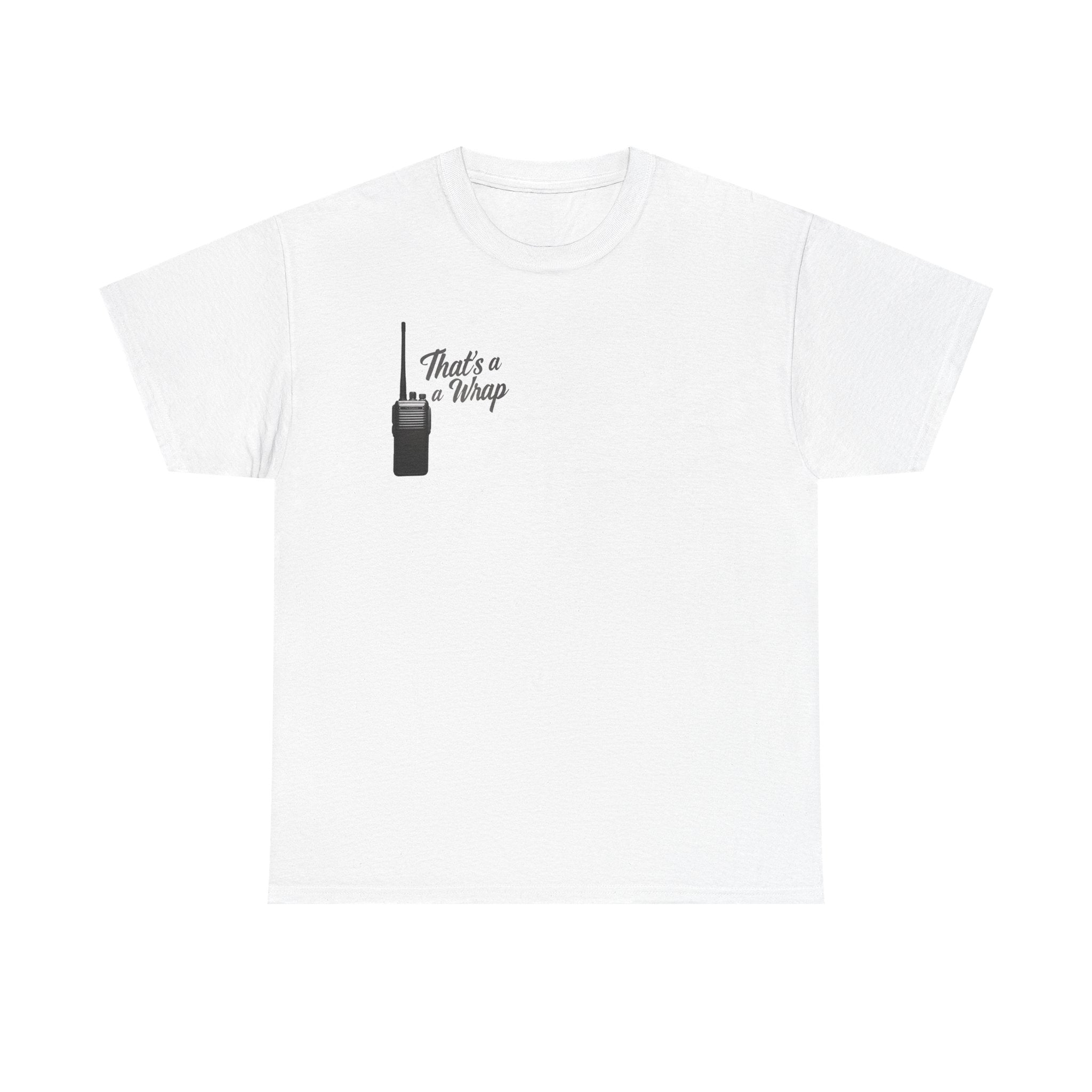 That’s a Wrap walkie-talkie tee