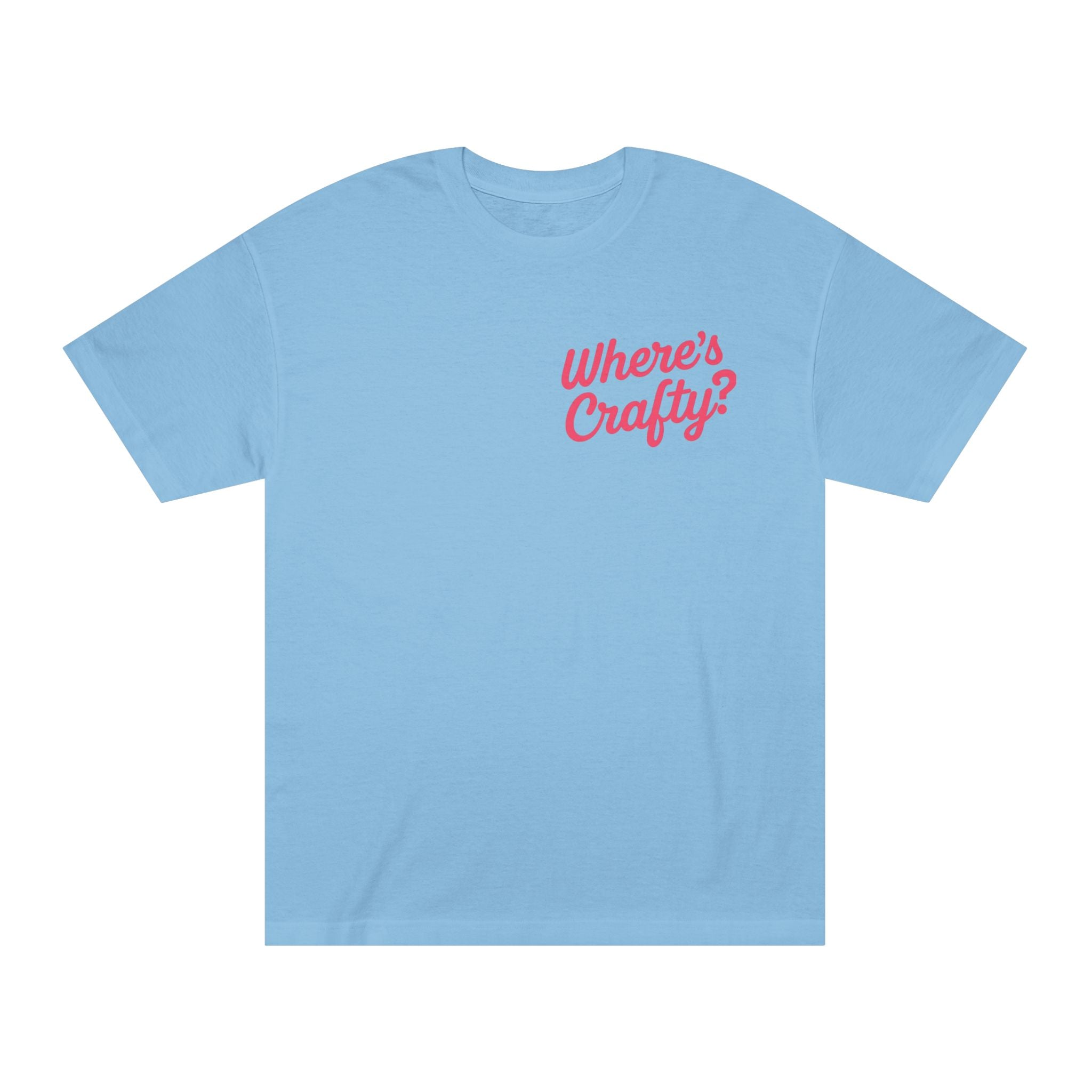 I’m Just a Day Call! T-Shirt | Where's Crafty? graphic tee